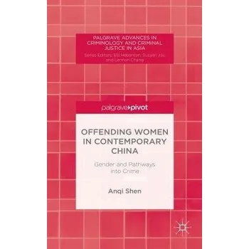 Učebnice Offending Women in Contemporary China - Shen, A.