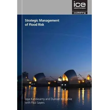 Strategic Management of Flood Risk - McLuckie, Duncan a Kandasamy, Jaya
