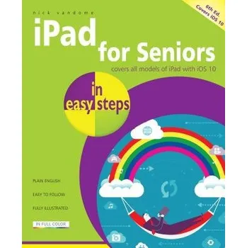 iPad for Seniors in easy steps - Vandome, Nick
