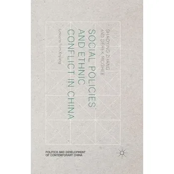 Učebnice Social Policies and Ethnic Conflict in China - Zhang, S. a McGhee, D.