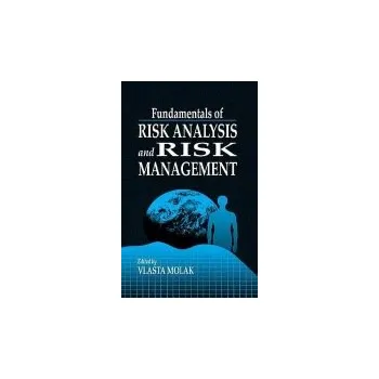 Fundamentals of Risk Analysis and Risk Management