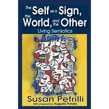 Učebnice Self as a Sign, the World, and the Other - Petrilli, Susan