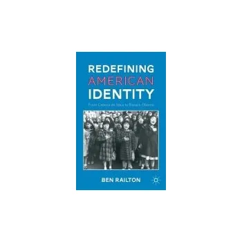 Učebnice Redefining American Identity - Railton, B.