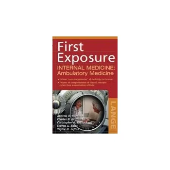 Učebnice First Exposure to Internal Medicine: Ambulatory Medicine - Hoellein, Andrew a Griffith, Charles