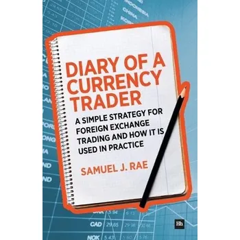Diary of a Currency Trader - Rae, Samuel J.