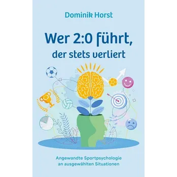 Wer 2:0 führt, der stets verliert - Horst, Dominik