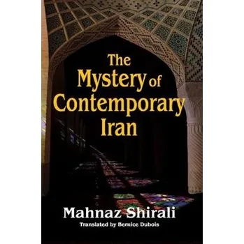Kniha Mystery of Contemporary Iran - Shirali, Mahnaz