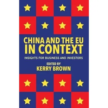 Učebnice China and the EU in Context - Brown, Kerry