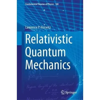 Relativistic Quantum Mechanics - Horwitz, Lawrence P.