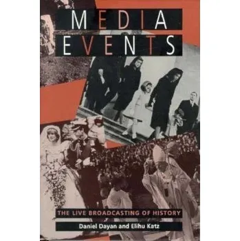 Media Events - Dayan, Daniel a Katz, Elihu