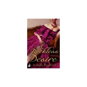 Reckless Desire: Breconridge Brothers Book 3 - Bradford, Isabella