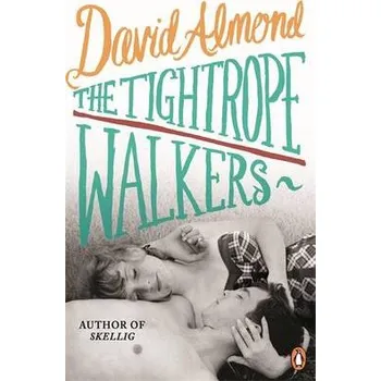 Tightrope Walkers - Almond, David