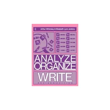 Kniha Analyze, Organize, Write - Whimbey, Arthur a Jenkins, Elizabeth Lynn