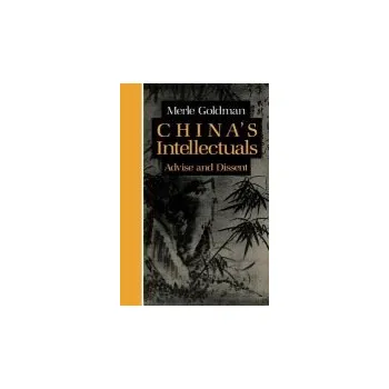 China's Intellectuals - Goldman, Merle
