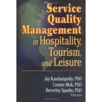 Populárně naučná literatura pro dospělé Service Quality Management in Hospitality, Tourism, and Leisure - Mok, Connie a Sparks, Beverley a Kadampully, Jay