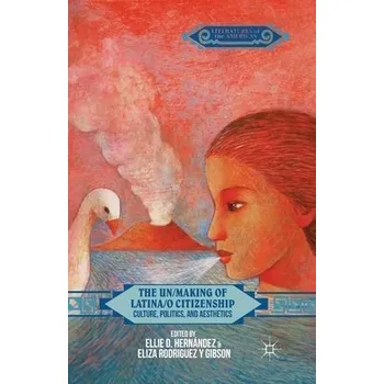 Učebnice Un/Making of Latina/o Citizenship