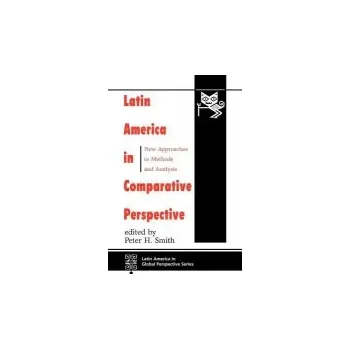 Kniha Latin America In Comparative Perspective - Smith, Peter H