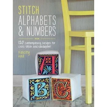 Stitch Alphabets & Numbers - Hall, Felicity (Author)