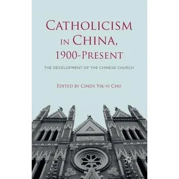 Učebnice Catholicism in China, 1900-Present