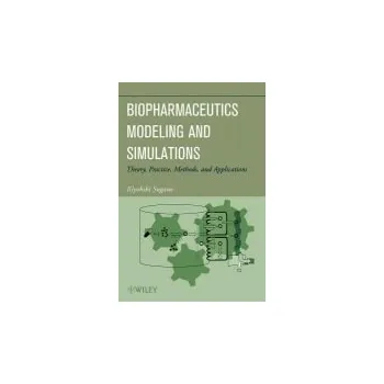 Biopharmaceutics Modeling and Simulations - Sugano, Kiyohiko
