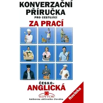 Konverzační příručka pro cestující za prací, poskytující služby cizincům : česko-anglická (Stanisław Górecki, 2011)