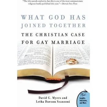 Populárně naučná literatura pro dospělé What God Has Joined Together?: A Christian Case For Gay Marriage - Scanzoni, Letha Dawson a Myers, David G