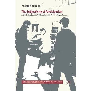 Učebnice Subjectivity Of Participation - Nissen, M.