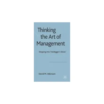 Populárně naučná literatura pro dospělé Thinking The Art of Management - Atkinson, D.