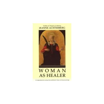 Kniha Woman As Healer - Achterberg, Jeanne