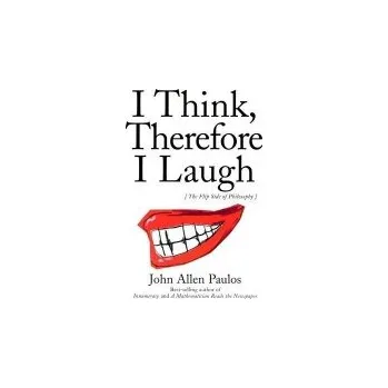 Kniha I Think, Therefore I Laugh - Paulos, John Allen