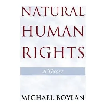 Natural Human Rights - Boylan, Michael (Marymount University, Virginia)