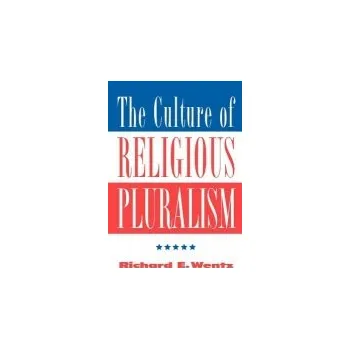 Kniha Culture Of Religious Pluralism - Wentz, Richard