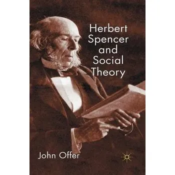 Učebnice Herbert Spencer and Social Theory - Offer, J.