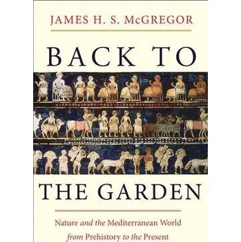 Populárně naučná literatura pro dospělé Back to the Garden - McGregor, James H. S.