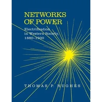 Networks of Power - Hughes, Thomas Parker