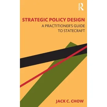 Strategic Policy Design - Chow, Jack C.