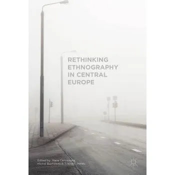 Učebnice Rethinking Ethnography in Central Europe