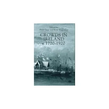 Populárně naučná literatura pro dospělé Crowds in Ireland, c.1720-1920