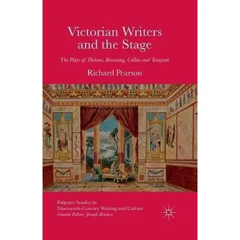 Učebnice Victorian Writers and the Stage - Pearson, R.