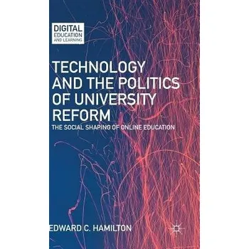 Učebnice Technology and the Politics of University Reform - Hamilton, E.