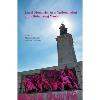Učebnice Local Memories in a Nationalizing and Globalizing World