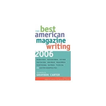 Kniha Best American Magazine Writing 2006