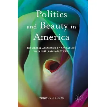 Učebnice Politics and Beauty in America - Lukes, Timothy J.