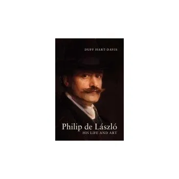 Populárně naučná literatura pro dospělé Philip de Laszlo - Hart-Davis, Duff