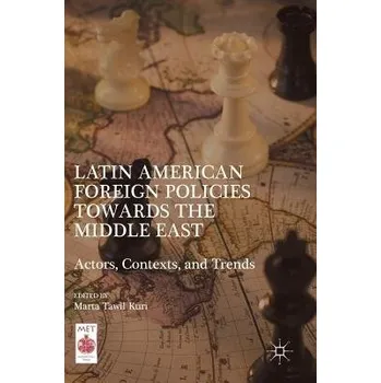 Populárně naučná literatura pro dospělé Latin American Foreign Policies towards the Middle East