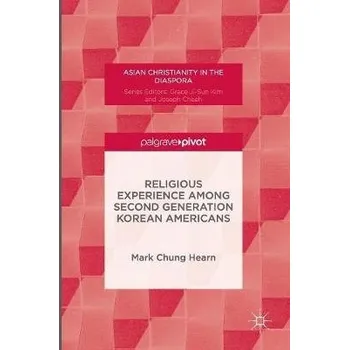 Učebnice Religious Experience Among Second Generation Korean Americans - Hearn, Mark Chung