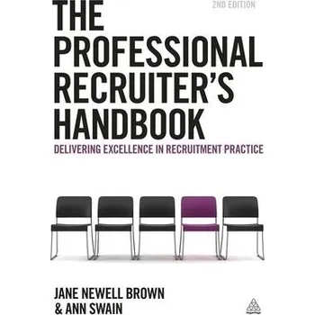 Professional Recruiter's Handbook - Newell Brown, Jane a Swain, Ann