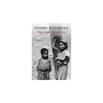 Kniha Algerian Sketches - Bourdieu, Pierre (College de France)