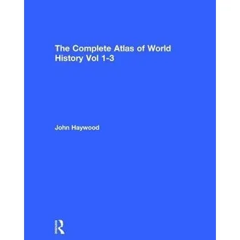 Populárně naučná literatura pro dospělé Complete Atlas of World History - Haywood, John