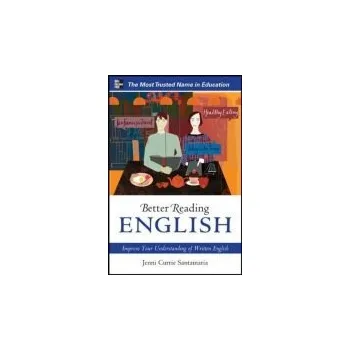Kniha Better Reading English: Improve Your Understanding of Written English - Santamaria, Jenni Currie